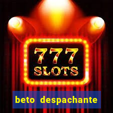 beto despachante pouso alegre